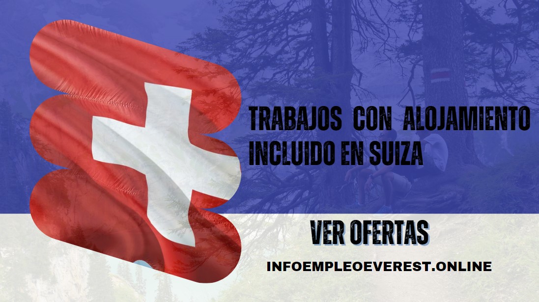 TRABAJOS CON ALOJAMIENTO EN SUIZA